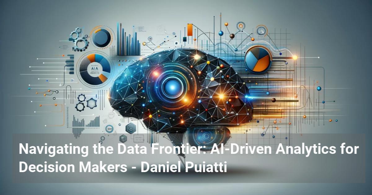 Navigating the Data Frontier: AI-Driven Analytics for Decision Makers ...